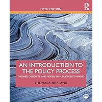 An Introduction to the Policy Process: Theories, Concepts, and Models of Public Policy Making An Introduction to the Policy Process: Theories, Concepts, and Models of Public Policy Making Paperback eTextbook Hardcover