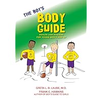 The Boy's Body Guide: A Health and Hygiene Book The Boy's Body Guide: A Health and Hygiene Book Paperback