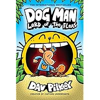 Dog Man: Lord of the Fleas: A Graphic Novel (Dog Man #5): From the Creator of Captain Underpants (5) Dog Man: Lord of the Fleas: A Graphic Novel (Dog Man #5): From the Creator of Captain Underpants (5) Hardcover Kindle