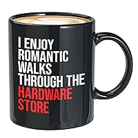 Mechanic Coffee Mug - I Enjoy Romantic Walks Through the Hardware Store - Car Husband Grandpa Dad Technician Tools Repair Machine 11oz Black