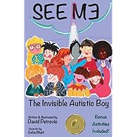 See ME: The Invisible Autistic Boy See ME: The Invisible Autistic Boy Paperback