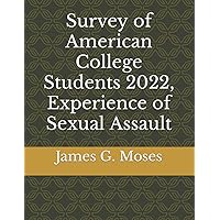 Survey of American College Students 2022, Experience of Sexual Assault