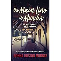 The Main Line Is Murder (A Ginger Barnes Cozy Mystery)