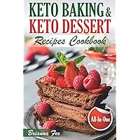 Keto Baking and Keto Dessert Recipes Cookbook: Low-Carb Cookies, Fat Bombs, Low-Carb Breads and Pies (keto diet cookbook, healthy dessert ideas, keto diet for diabetics, healthy sweets for adults) Keto Baking and Keto Dessert Recipes Cookbook: Low-Carb Cookies, Fat Bombs, Low-Carb Breads and Pies (keto diet cookbook, healthy dessert ideas, keto diet for diabetics, healthy sweets for adults) Paperback