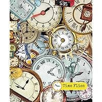 Time Flies: Undated lined log book for daily journaling or tracking meals, prescriptions, and schedules. 120 pages. 7.5 x 9.25 inches Time Flies: Undated lined log book for daily journaling or tracking meals, prescriptions, and schedules. 120 pages. 7.5 x 9.25 inches Paperback