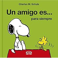 Un Amigo / A Friend: Es Para Siempre / is for Ever (Spanish Edition) Un Amigo / A Friend: Es Para Siempre / is for Ever (Spanish Edition) Hardcover