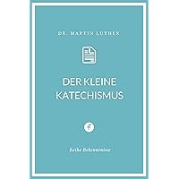 Der kleine Katechismus (German Edition) Der kleine Katechismus (German Edition) Kindle Hardcover Paperback