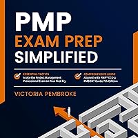 PMP Exam Prep Simplified: Essential Tactics to Ace the Project Management Professional Exam on Your First Try PMP Exam Prep Simplified: Essential Tactics to Ace the Project Management Professional Exam on Your First Try Audible Audiobook Paperback Kindle