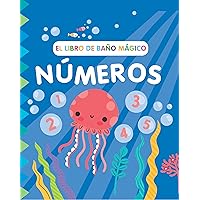 El libro de baño mágico: Números (El Libro De Baño Mágico/ the Magic Bath Book) (Spanish Edition)