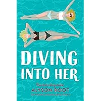 Diving Into Her: A Sapphic Romance (The French Connection Series Book 2) Diving Into Her: A Sapphic Romance (The French Connection Series Book 2) Kindle Paperback