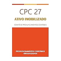 CPC 27: Ativo Imobilizado (Pronunciamentos Contábeis Organizados) (Portuguese Edition)
