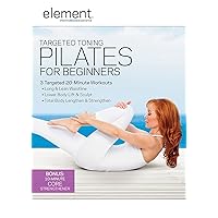 Element: Targeted Toning Pilates for Beginners Element: Targeted Toning Pilates for Beginners DVD