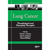 Lung Cancer: Translational and Emerging Therapies Lung Cancer: Translational and Emerging Therapies Kindle Hardcover Paperback