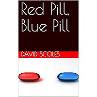 Red Pill, Blue Pill Red Pill, Blue Pill Kindle
