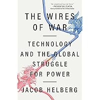 The Wires of War: Technology and the Global Struggle for Power The Wires of War: Technology and the Global Struggle for Power Paperback Audible Audiobook Kindle Hardcover Audio CD