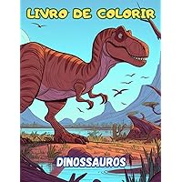 Dinossauros: Livro para Colorir (Portuguese Edition)