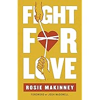 Fight for Love: How to Take Your Marriage Back from Porn Fight for Love: How to Take Your Marriage Back from Porn Paperback Kindle