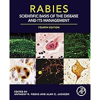 Rabies: Scientific Basis of the Disease and Its Management Rabies: Scientific Basis of the Disease and Its Management Kindle Hardcover
