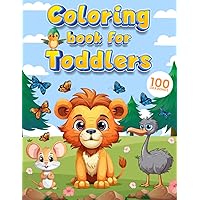 COLORING BOOK FOR TODDLERS: Discover 100 Simply-drawn and Amazing Adorable Animals from around the world. (Coloring Books)