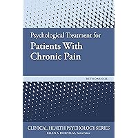 Psychological Treatment for Patients With Chronic Pain (Clinical Health Psychology Series) Psychological Treatment for Patients With Chronic Pain (Clinical Health Psychology Series) Paperback eTextbook