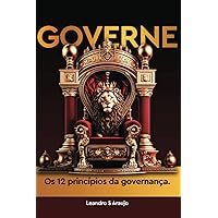 Governe: Os 12 princípios da governança. (Portuguese Edition) Governe: Os 12 princípios da governança. (Portuguese Edition) Kindle Paperback