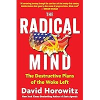 The Radical Mind: The Destructive Plans of the Woke Left The Radical Mind: The Destructive Plans of the Woke Left Hardcover Kindle Audible Audiobook