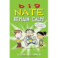 Big Nate: Remain Calm! Big Nate: Remain Calm! Paperback