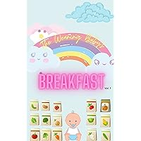 The Weaning Baby's Breakfast (vol.1): Purees