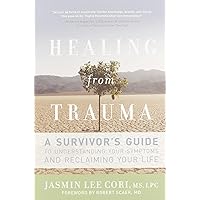 Healing from Trauma: A Survivor's Guide to Understanding Your Symptoms and Reclaiming Your Life Healing from Trauma: A Survivor's Guide to Understanding Your Symptoms and Reclaiming Your Life Paperback Audible Audiobook Kindle Audio CD