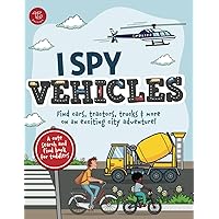 I Spy Vehicles: Find cars, tractors, trucks & more on an exciting city adventure! A cute search and find book for toddlers (I Spy Books for Toddlers) I Spy Vehicles: Find cars, tractors, trucks & more on an exciting city adventure! A cute search and find book for toddlers (I Spy Books for Toddlers) Paperback