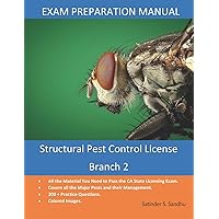Structural Pest Control Branch 2: License Exam Preparation Manual