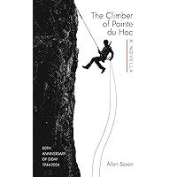 The Climber of Pointe du Hoc The Climber of Pointe du Hoc Paperback Kindle