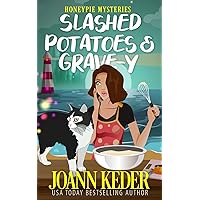 Slashed Potatoes and Grave-y (Honeypie Mysteries) Slashed Potatoes and Grave-y (Honeypie Mysteries) Paperback Kindle