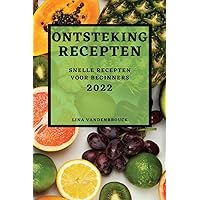 Ontsteking Recepten 2022: Snelle Recepten Voor Beginners (Dutch Edition)