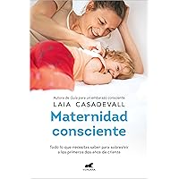 Maternidad consciente / Conscious Motherhood (Spanish Edition) Maternidad consciente / Conscious Motherhood (Spanish Edition) Paperback Kindle