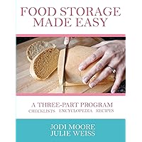 Food Storage Made Easy: A complete guide to planning, buying, and using your food storage Food Storage Made Easy: A complete guide to planning, buying, and using your food storage Paperback