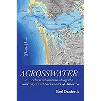 Acrosswater: A modern adventure along the waterways and backroads of America