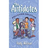 The Antidotes: Pollution Solution The Antidotes: Pollution Solution Paperback Kindle Audible Audiobook