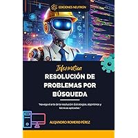 Resolución De Problemas Por Búsqueda (Introducción A La Inteligencia Artificial) (Spanish Edition)