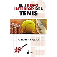 JUEGO INTERIOR DEL TENIS, EL (Spanish Edition) JUEGO INTERIOR DEL TENIS, EL (Spanish Edition) Paperback Kindle