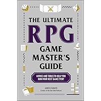 The Ultimate RPG Game Master's Guide: Advice and Tools to Help You Run Your Best Game Ever! (Ultimate Role Playing Game Series) The Ultimate RPG Game Master's Guide: Advice and Tools to Help You Run Your Best Game Ever! (Ultimate Role Playing Game Series) Paperback Kindle Audible Audiobook Audio CD