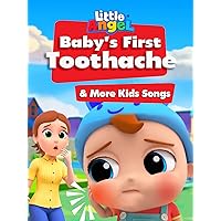 Baby's First Toothache & More Kids Songs - Little Angel