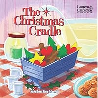 The Christmas Cradle (Lantern Hill Farm) The Christmas Cradle (Lantern Hill Farm) Hardcover Board book