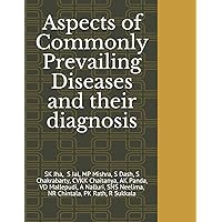 Aspects of Commonly Prevailing Diseases and their diagnosis Aspects of Commonly Prevailing Diseases and their diagnosis Paperback Kindle