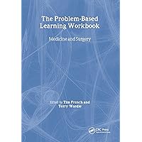 The Problem-Based Learning Workbook: Medicine and Surgery The Problem-Based Learning Workbook: Medicine and Surgery Kindle Paperback