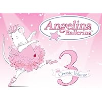 Angelina Ballerina Classic Volume 3