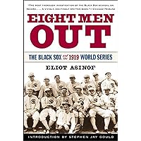 Eight Men Out: The Black Sox and the 1919 World Series Eight Men Out: The Black Sox and the 1919 World Series Kindle Paperback Audible Audiobook Hardcover Mass Market Paperback