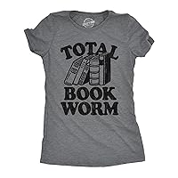 Womens Total Book Worm T Shirt Funny Nerdy Reading Novel Lovers Tee for Ladies