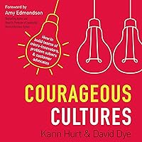 Courageous Cultures: How to Build Teams of Micro-Innovators, Problem Solvers, and Customer Advocates Courageous Cultures: How to Build Teams of Micro-Innovators, Problem Solvers, and Customer Advocates Audible Audiobook Paperback Kindle Hardcover Audio CD