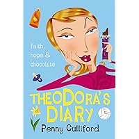 Theodora's Diary: Faith, Hope and Chocolate Theodora's Diary: Faith, Hope and Chocolate Kindle Hardcover Paperback
